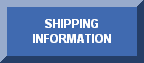 click here for shipping information